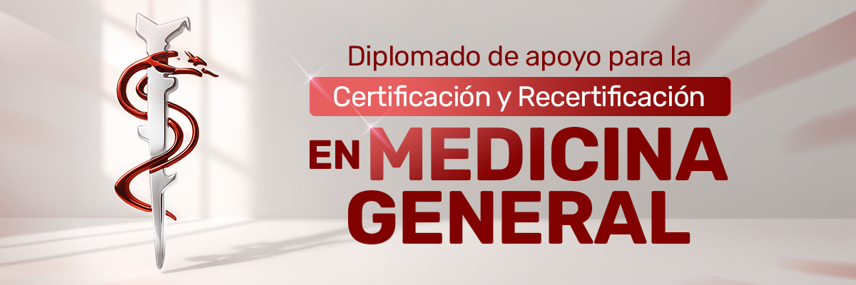 Diplomado de apoyo para la Certificación y Recertificación en Medicina General