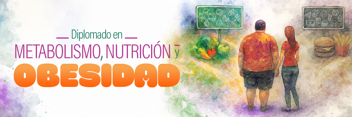 Diplomado en Metabolismo, Nutrición y Obesidad