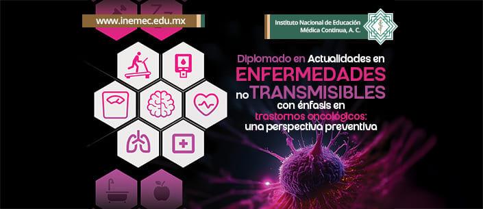 Diplomado de actualidades en ENFERMEDADES NO TRANSMISIBLES con énfasis en trastornos oncológicos: una perspectiva preventiva